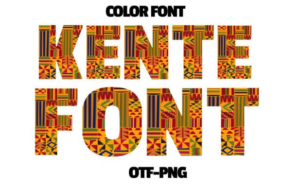 Kente: A Color Font for Authentic Design