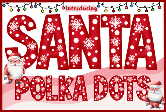 Santa Polka Dots: More Than Just a Festive Typeface
